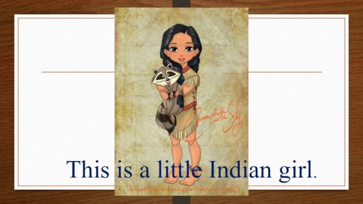 This is a little Indian girl.
