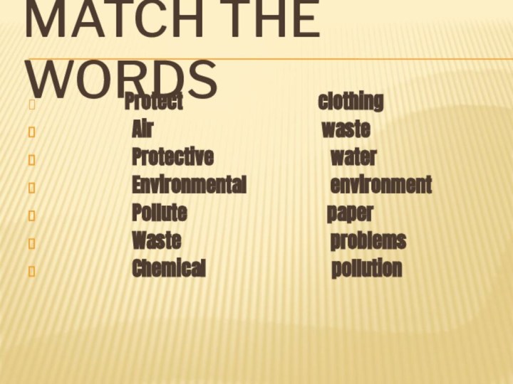 Match the words         Protect
