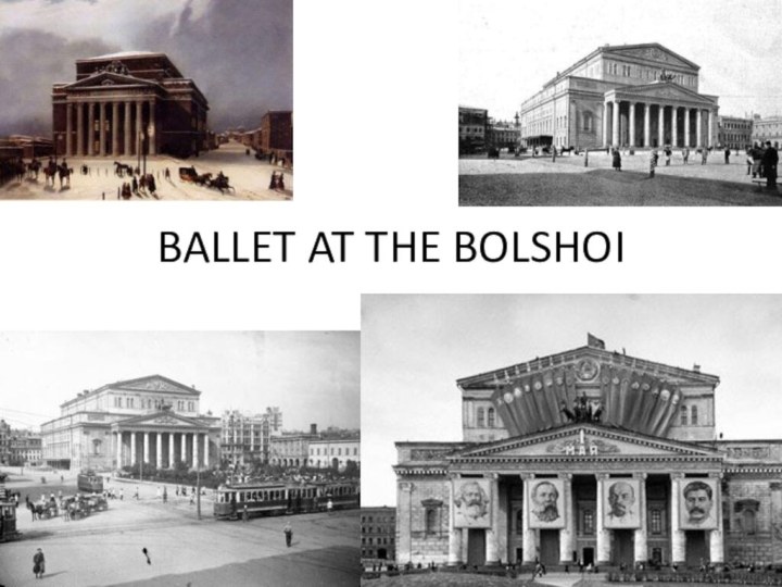 BALLET AT THE BOLSHOI