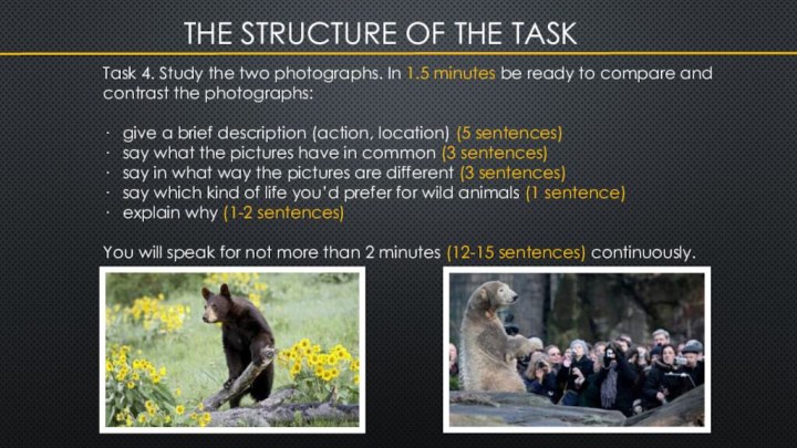 The structure of the taskTask 4. Study the two photographs. In 1.5 minutes be