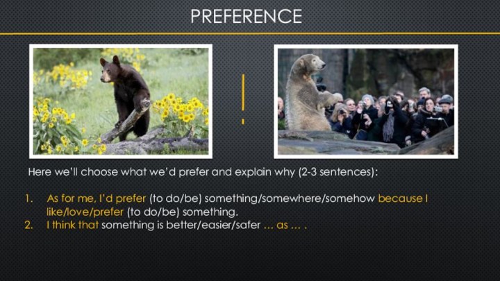 PreferenceHere we’ll choose what we’d prefer and explain why (2-3 sentences):  As for