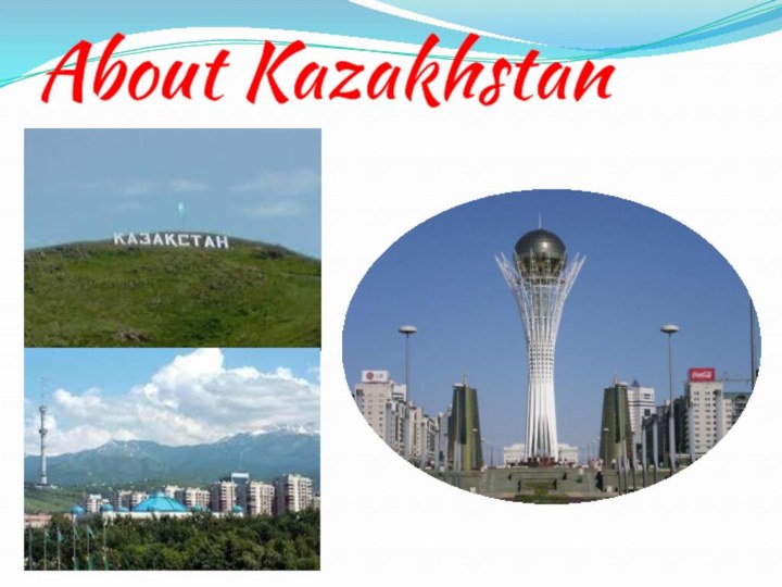 About Kazakhstan