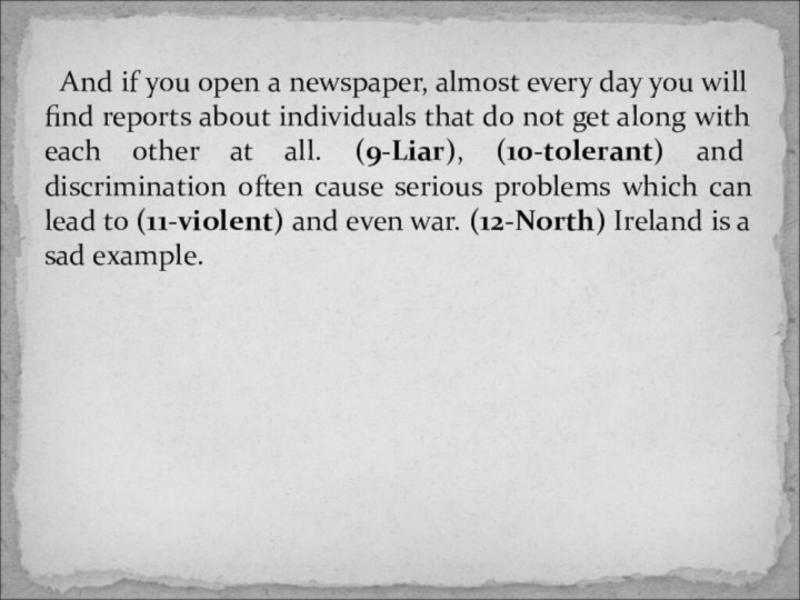 And if you open a newspaper, almost every day you will find