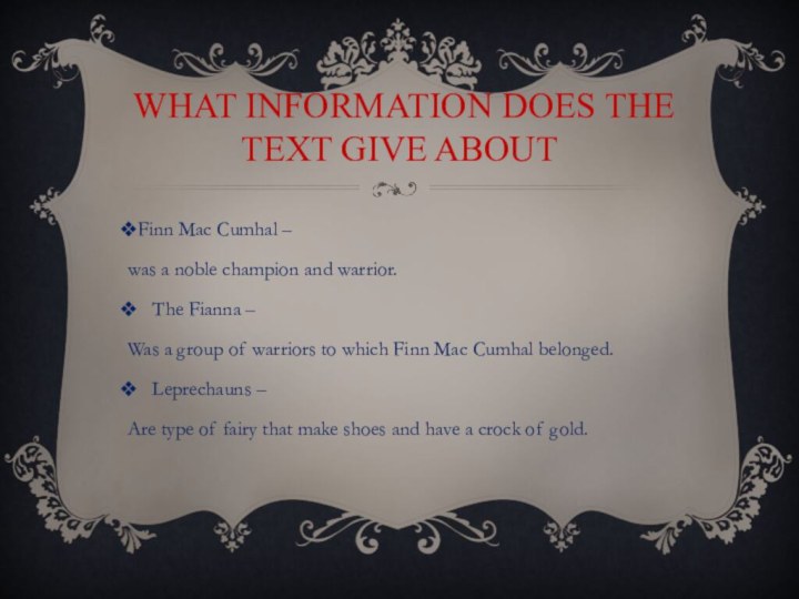 What information does the text give aboutFinn Mac Cumhal – was a
