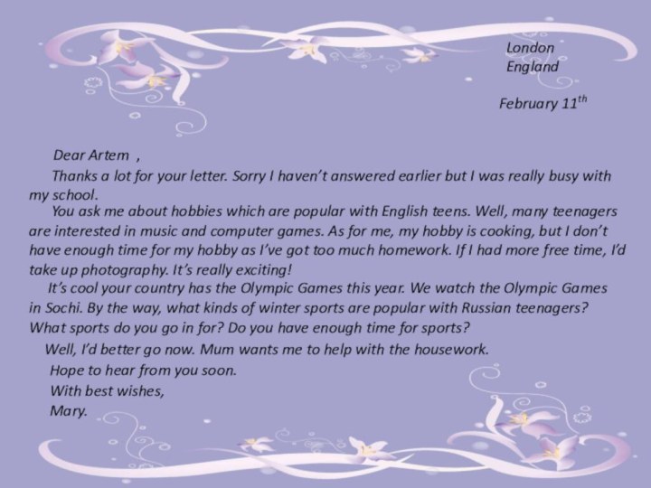 LondonEngland February 11th Dear Artem,   Thanks a lot for your