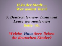 Презентация к уроку немецкого языка в 5 классе.Тема II In der Stadt...Wer wohnt hier?