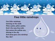 Презентация по английскому языку Five little raindrops  (5 класс)
