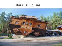 Презентация по английскому языку Unusual houses