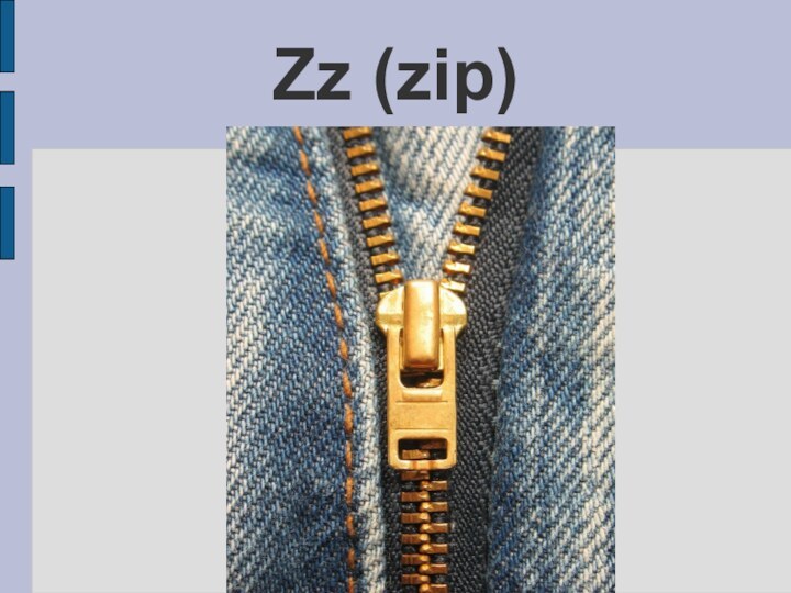 Zz (zip)