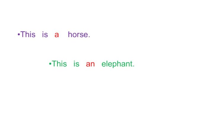 This  is  a  horse.This  is  an  elephant.