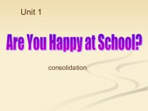 Заключительный урок по разделу 1 Are you happy at school? 7 класс