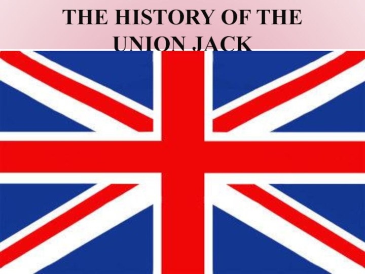 The History of the Union Jack