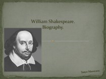Презентация обучающейся 7 Б класса на тему Известные люди William Shakespeare