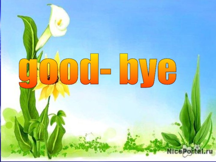 good- bye
