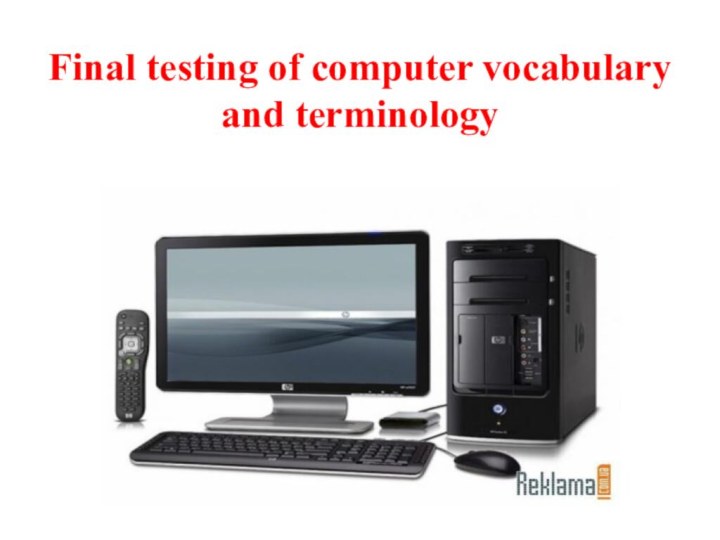 Final testing of computer vocabulary  and terminology