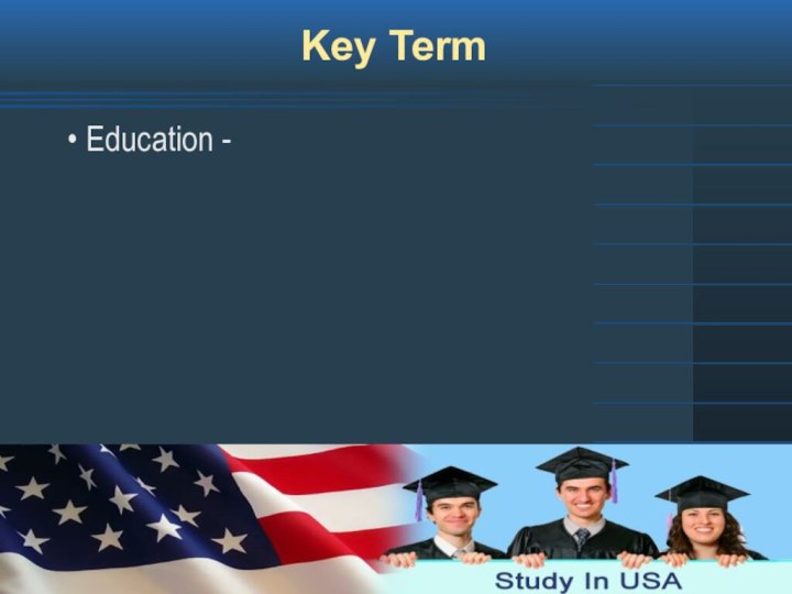 Key TermEducation -