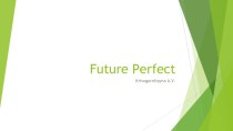 Презентация к уроку Future Perfect