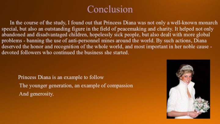 Conclusion	In the course of the study, I found out that Princess