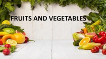 Открыйтый урок Fruits and vegetables с презентацией