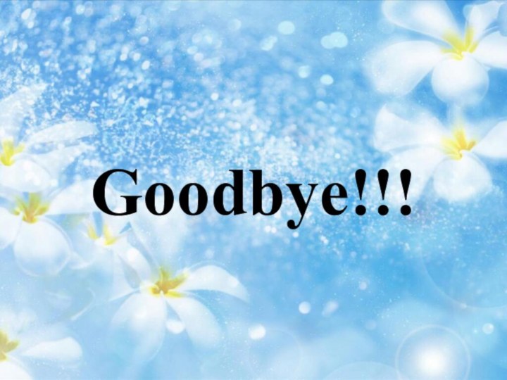 Goodbye!!!