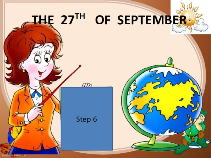 Step 6 The 27th  of september