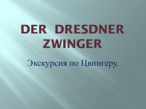 Der Dresdner Zwinger