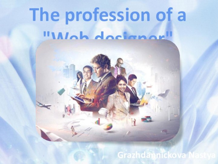 The profession of a 