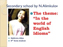 The theme: “In the world of English Idioms”