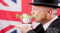 Презентация по английскому языку на тему Английское чаепитие