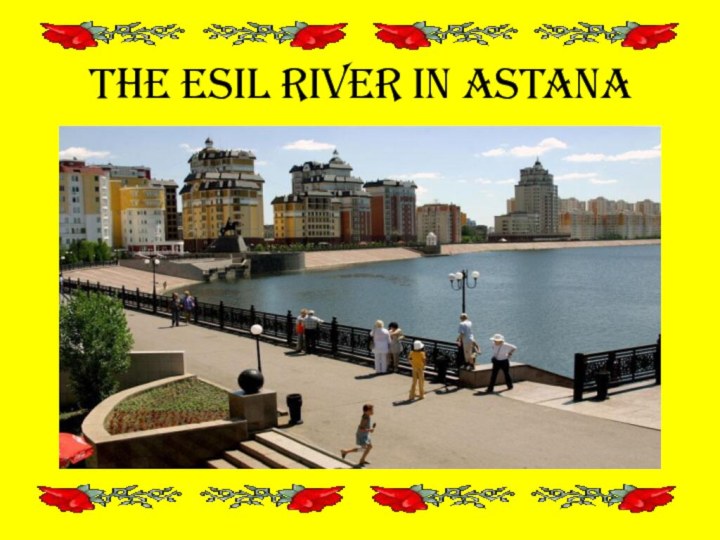 the esil river in ASTANA