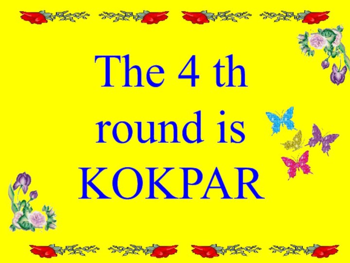 The 4 th round is KOKPAR