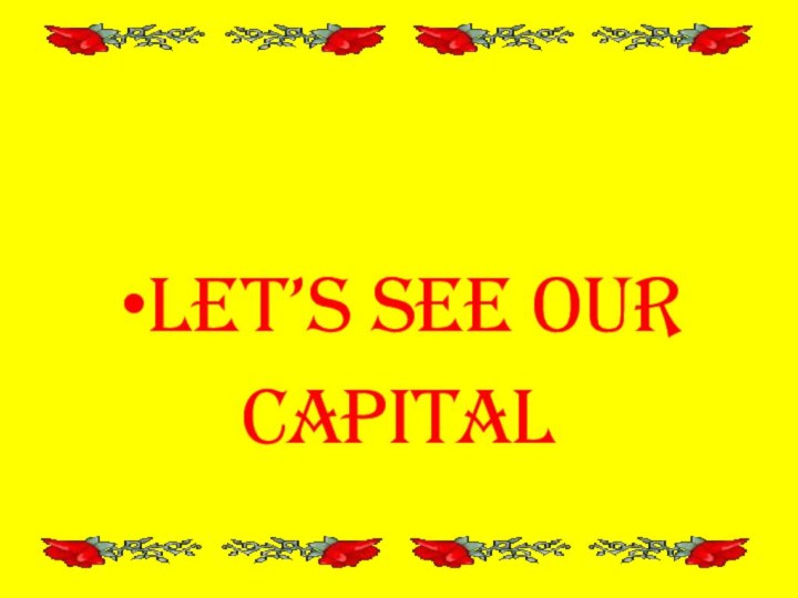 Let’s see our capital