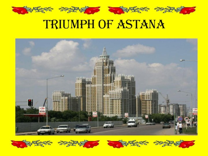 triumph of ASTANA