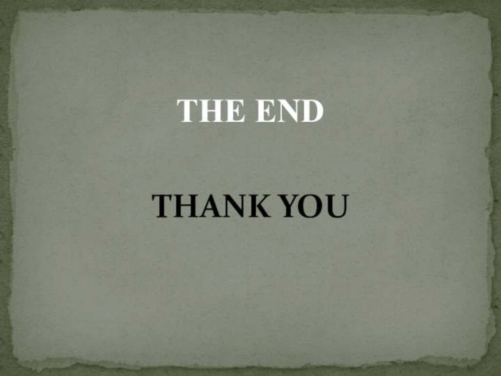 THE END    THANK YOU