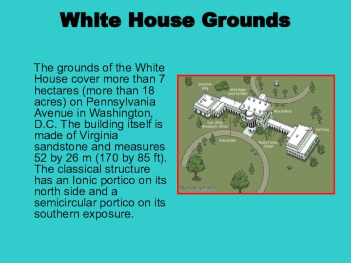 White House Grounds  The grounds of the White House cover
