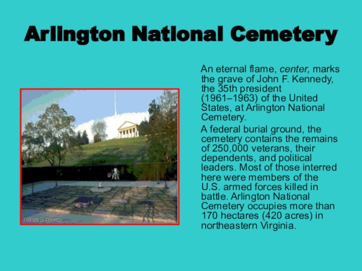 Arlington National Cemetery  An eternal flame, center, marks the grave