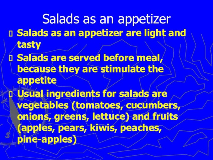 Salads as an appetizerSalads as an appetizer are light and tastySalads are