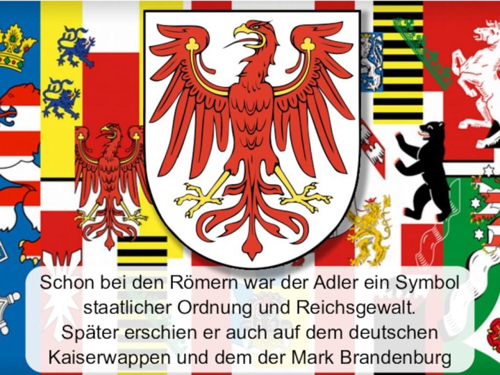 Schon bei den Römern war der Adler ein Symbol staatlicher Ordnung
