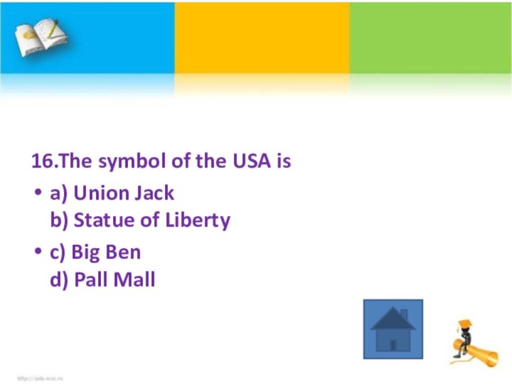 16.The symbol of the USA isa) Union Jack