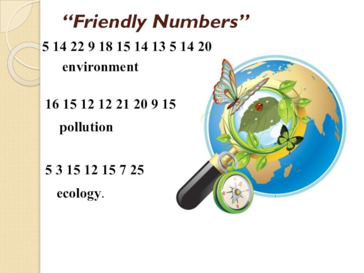 “Friendly Numbers” 5 14 22 9 18 15 14 13 5 14