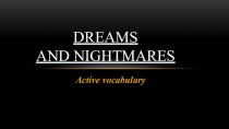 Dreams and Nightmares  9 класс spotlight, модуль 3B