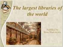 Презентация Крупнейшие библиотеки мира