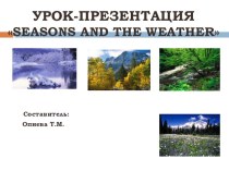 Презентация по английскому языку на тему:Weather and seasons