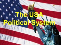 Презентация по английскому языку на тему Political system of the USA