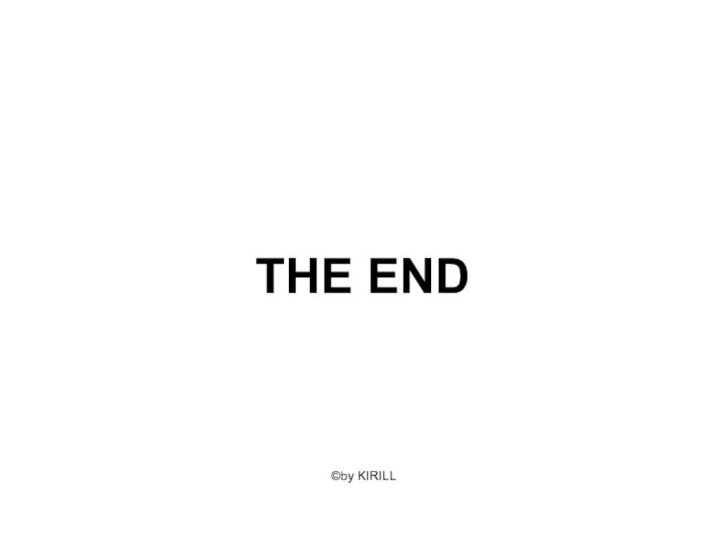 THE END©by KIRILL