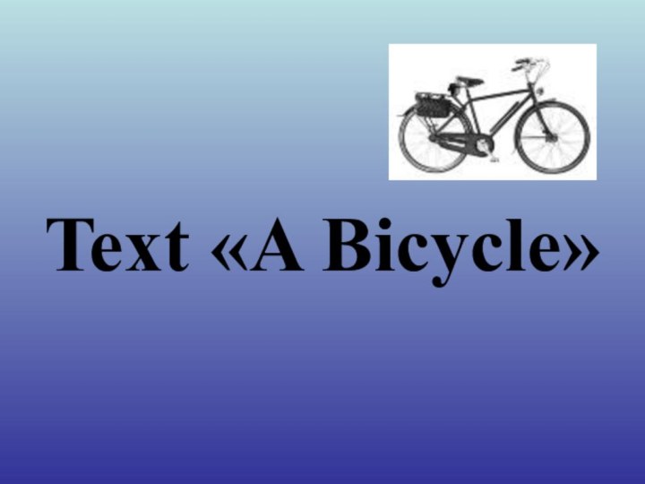 Text «A Bicycle»