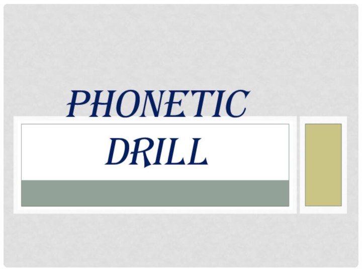 phonetic drill