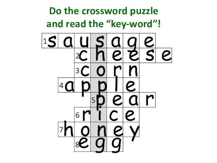 Do the crossword puzzle and read the “key-word”!s a u s a