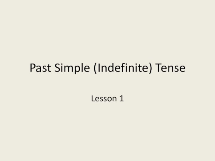 Past Simple (Indefinite) TenseLesson 1