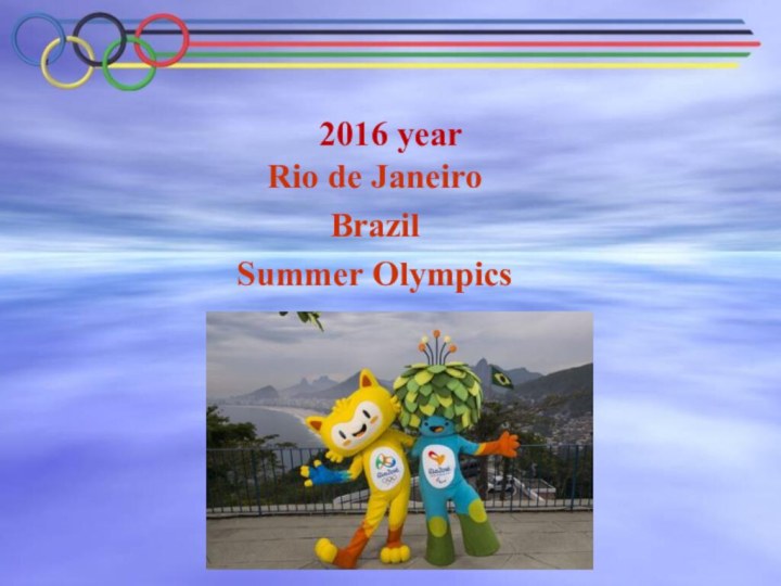 2016 year Rio de JaneiroBrazilSummer Olympics